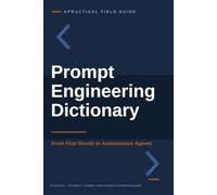 Prompt Engineering Dictionary