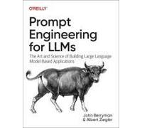 Prompt Engineering for Llms: The Art and Science of Building Large Language Model-Based Applications