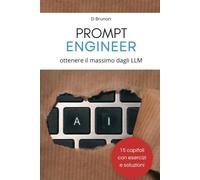 Prompt Engineering: ottenere il massimo dagli LLM