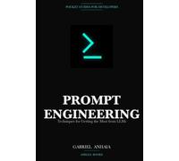 Prompt Engineering Pocket Guide: Techniques for Getting the Most from LLMs