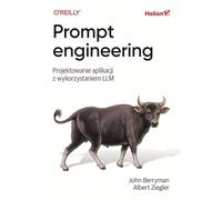 Prompt engineering: Projektowanie aplikacji z wykorzystaniem LLM
