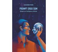 Prompt Ergo Sum: Dialoghi con l’intelligenza artificiale
