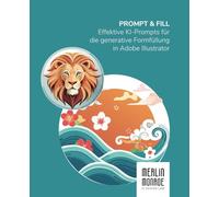Prompt & Fill: Effektive KI-Prompts für die generative Formfüllung in Adobe Illustrator