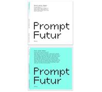 Prompt Future Thinking : Savoir Penser Demain - Avoir Pense Demain