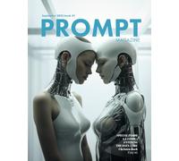 PROMPT MAGAZINE: Issue 1 - Builders of future thought