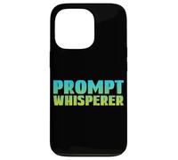 Prompt Whisperer - Intelligence Artificielle Geeky Tech AI Coque pour iPhone 13 Pro