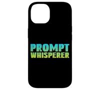 Prompt Whisperer - Intelligence Artificielle Geeky Tech AI Coque pour iPhone 14