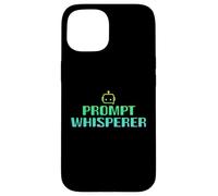 Prompt Whisperer - Intelligence Artificielle Geeky Tech AI Coque pour iPhone 15
