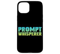 Prompt Whisperer - Intelligence Artificielle Geeky Tech AI Coque pour iPhone 15 Plus