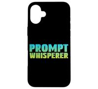Prompt Whisperer - Intelligence Artificielle Geeky Tech AI Coque pour iPhone 16 Plus