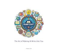 PromptCraft: The Art of Making AI Write Like You: A Guide to Using LLMs for Clear, Human-Centric Content