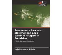 Promuovere l'accesso all'istruzione per i bambini rifugiati in Sudafrica: Il diritto di accesso all'istruzione