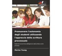 Promuovere l'autonomia degli studenti utilizzando l'approccio della scrittura processuale: Esplorare la vera forza dell'approccio alla scrittura come processo