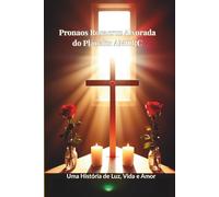 Pronaos Rosacruz Alvorada do Planalto AMORC: Uma História de Luz, Vida e Amor