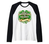 Prone to Shenanigans & Malarkey Fun Clovers St Patrick's Day Manche Raglan