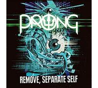 Prong - 7-Remove, Separate Self