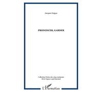 Jacques Guigou – Prononcer, Garder – Poésie – Broché – L'Harmattan
