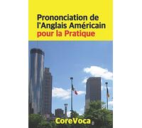 Prononciation de l'Anglais Américain pour la Pratique
