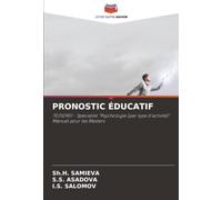 PRONOSTIC ÉDUCATIF: 70310901 - Spécialité "Psychologie (par type d'activité)" Manuel pour les Masters