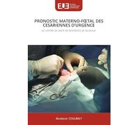 Pronostic Materno-Foetal Des Cesariennes d'Urgence