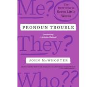 Pronoun Trouble: The Story of Us in Seven Little Words