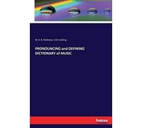 Pronouncing And Defining Dictionary Of Music