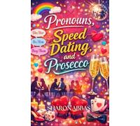Pronouns, Speed Dating & Prosecco: She stopped auditioning for her own life.