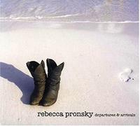 Pronsky, Rebecca - Departures & Arrivals
