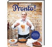 Pronto! - Die schnelle italienische Küche - Italienisches Kochbuch mit schnellen und authentischen Rezepten
