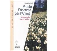 Pronto Soccorso Per L'anima. Meno Male Che Ci Sei Tu!