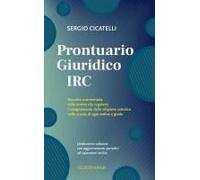 Prontuario Giuridico Irc. Raccolta Commentata Delle Norme Che Regolano L'insegnamento Della Religione Cattolica Nelle Scuole Di Ogni Ordine E Grado