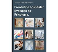 Prontuário hospitalar- Evolução da Psicologia.