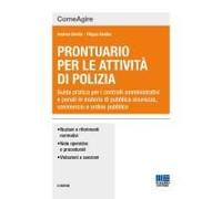 Prontuario Per Le Attività Di Polizia. Guida Pratica Per I Controlli Amministrativi E Penali In Materia Di Pubblica Sicurezza, Commercio E Ordine Pubblico