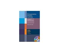 Pronunciation Practice Activities with Audio CD: A Resource Book for Teaching English Pronunciation