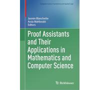Proof Assistants and Their Applications in Mathematics and Computer Science