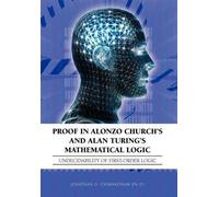 Proof In Alonzo Church's And Alan Turing's Mathematical Logic