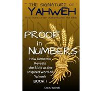 Proof in Numbers: How Gematria Reveals the Bible as the Inspired Word of Yahweh