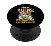 Proof of Aliens My Cat Hasn't Blinked Funny Men Women PopSockets PopGrip Adhésif