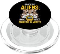 Proof of Aliens My Cat Hasn't Blinked Funny Men Women PopSockets PopGrip pour MagSafe