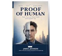 Proof of Human: Truth, Trust, and Human Worth in the Synthetic Age