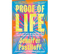 Proof of Life: Let Go, Let Love, and Stop Looking for Permission to Live Your Life