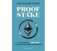 Proof Of Stake. La Nascita Di Ethereum E La Filosofia Della Blockchain
