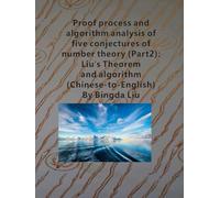 Proof process and algorithm analysis of five conjectures of number theory (Part2): Liu's Theorem and algorithm (Chinese-to-Enlish)