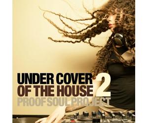 Proof Soul Project - Under Cover of The House: 2 [Import]