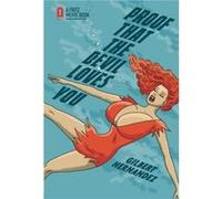Proof That the Devil Loves You by Gilbert Hernandez Gilbert Hernandez (Auteur)