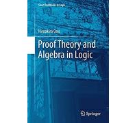Proof Theory And Algebra In Logic