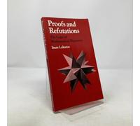 Proofs and Refutations: The Logic of Mathematical Discovery