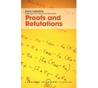 Proofs and Refutations: The Logic of Mathematical Discovery