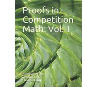 Proofs in Competition Math: Volume 1