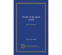 Proofs of the spirit world: (On ne meurt pas)